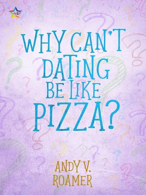 cover image of Why Can't Dating Be Like Pizza?